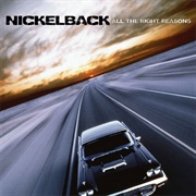 All the Right Reasons (Nickelback, 2005)