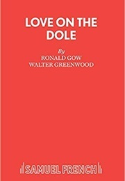Love on the Dole (Grow, Ronald)