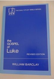 The Gospel of Luke (William Barclay)