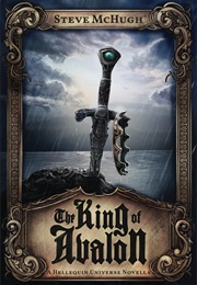 The King of Avalon (Steve Mchugh)