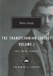 They Were Counted (Transylvanian Trilogy, #1) (Miklóa Bánffy)
