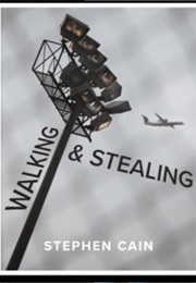 Walking and Stealing (Stephen Cain)