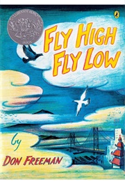 Fly High, Fly Low (Don Freeman)