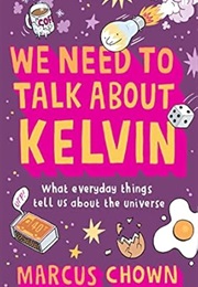 We Need to Talk About Kelvin (Marcus Chown)
