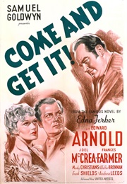 Come and Get It - Edward Curtiss (1936)