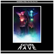 Saturn Rave - Sessions From the Polyglyph