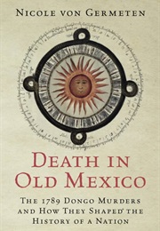 Death in Old Mexico (Nicole Von Germeten)