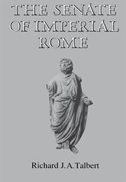The Senate of Imperial Rome (Richard J. A. Talbert)