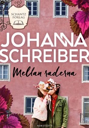 Mellan Raderna (Johanna Schreiber)