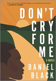 Don't Cry for Me (Daniel Black)