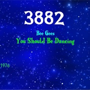#8385 You Should Be Dancing by the Bee Gees