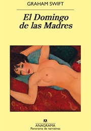 El Domingo De Las Madres (Graham Swift)