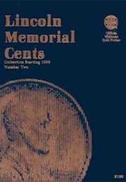 Lincoln Memorial Cents Collection 1999 to 2008 : Number Two (+ Lincoln Bicentennial Cents 2009 and L (Coin Products Whitman)