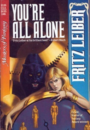 You're All Alone (Fritz Leiber)