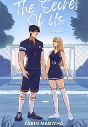 The Secret of Us (Zarin Madiyha)