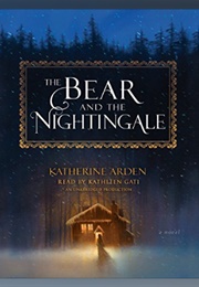 The Bear and the Nightingale: Audio (Katherine Arden - Read by Kathleen Gati)