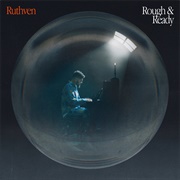 Rough & Ready - Ruthven