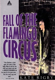 Fall of the Flamingo Circus (Kate Rigby)