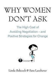 Why Women Don't Ask (Linda Babcock)