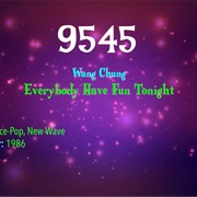 #9847 Everybody Have Fun Tonight by Wang Chung