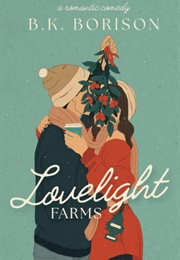 Lovelight Farms (Lovelight #1) (B.K. Borison)