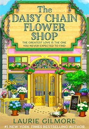 The Daisy Chain Flower Shop (Laurie Gilmore)