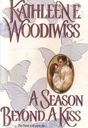 A Season Beyond a Kiss (Kathleen E. Woodiwiss)