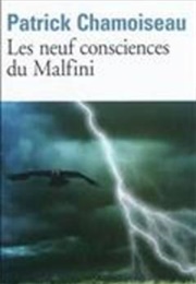 Les Neuf Consciences Du Malfini (Patrick Chamoiseau)