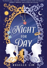 Night for Day (Roselle Lim)