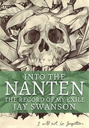 Into the Nanten: The Record of My Exile (Jay Swanson)