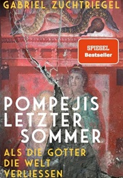 Pompejis Letzter Sommer (Gabriel Zuchtriegel)