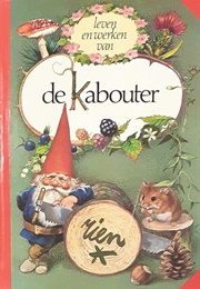 Leven En Werken Van De Kabouter (Rien Poortvliet, Wil Huygen)