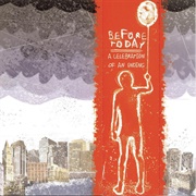 A Celebration of the Ending (Before Today)