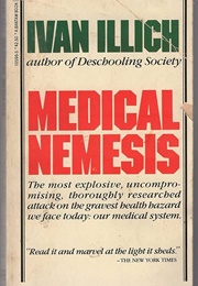 Medical Nemesis (Ivan Illich)