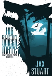 His Reluctant Omega Mate (Jax Stuart)