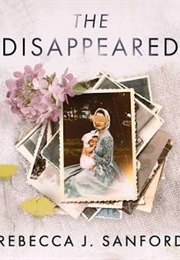 The Disappeared (Rebecca J. Sanford)