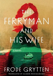 The Ferryman and His Wife (Frode Grytten)