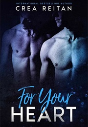 For Your Heart (For Your Love #2) (Crea Reitan)
