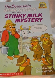 The Berenstain Bear Scouts and the Stinky Milk Mystery (Stan & Jan Berenstain)