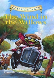 Classic Starts: The Wind in the Willows (Kenneth Grahame)