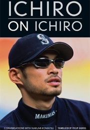 Ichiro on Ichiro (Ichiro Suzuki)