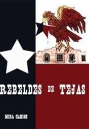 Rebeldes De Tejas (Mira Canion)