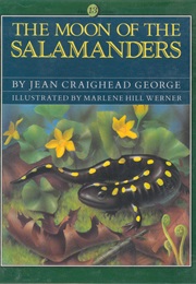 The Moon of the Salamanders (Jean Craighead George)