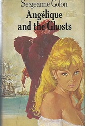 Angelique and the Ghosts (Sergeanne Golon)