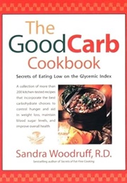 The Good Carb Cookbook (Woodruff)