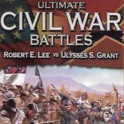 Ultimate Civil War Battles: Robert E. Lee vs. Ulysses S. Grant