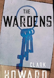 The Wardens (Clark Howard)