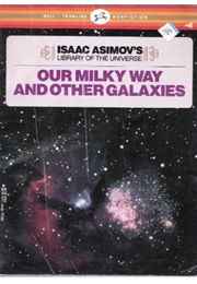 Our Milky Way and Other Galaxies (Isaac Asimov)