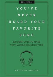 You've Never Heard Your Favorite Song (Matthew Doucet)
