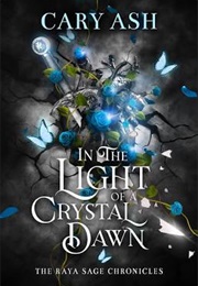 In the Light of a Crystal Dawn (Cary Ash)